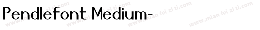 Pendlefont Medium字体转换